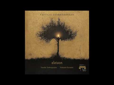 Psalm 22 / Vassilis Tsabropoulos & Nektaria Karantzi - ELEISON