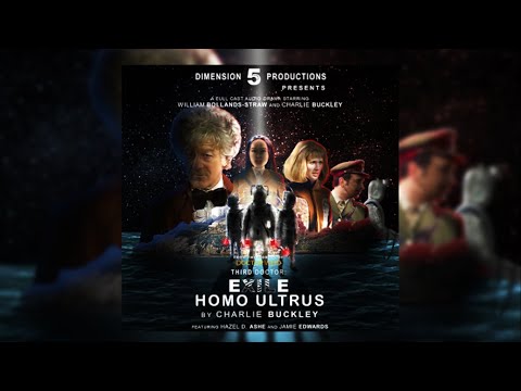 The Third Doctor: Exile - 1.1: Homo Ultrus Episode 1
