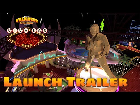 🎸⛳ Viva Las Elvis Launch Trailer - Walkabout Mini Golf