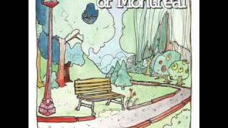 Of Montreal - Sing You a Love You Song