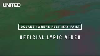Hillsong UNITED Oceans (Where Feet May Fail) Lyric Video