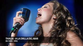 Thalia The Legend - A La Orilla Del Mar En Vivo 1992