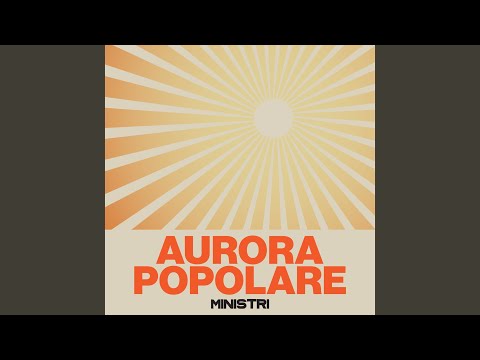 Aurora Popolare - Ministri