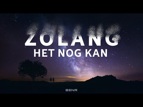 BENR - Zolang Het Nog Kan (Lyric Video)