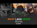 Waat Laga Denge Tapori Remix Dj Snax