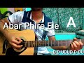 Abar phire ele | Dwitiyo purush | Easy Guitar Tutorial | Chords And Strumming Pattern...