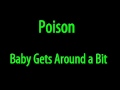 Poison - Baby Gets Around a Bit.wmv