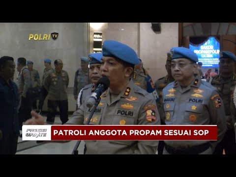 PRESISI UPDATE: PROPAM POLRI PASTIKAN PATROLI ANGGOTA SESUAI S-O-P 27/09/2024 21.00