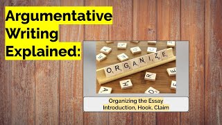 Argumentative Writing Explained: Writing the Introduction (Hook and Claim)