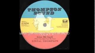 Linval Thompson - Give Me Back