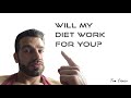 WILL MY DIET WORK FOR YOU? | Advice for fat loss