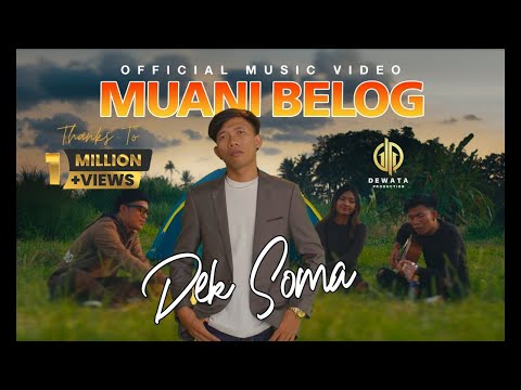 Dek Soma - Muani Belog (Official Music Video)