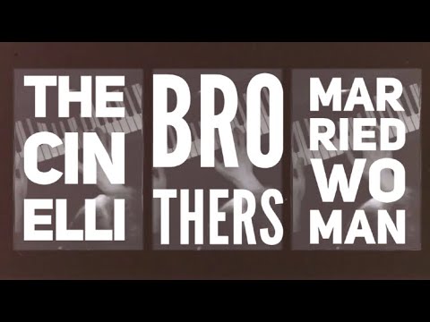 The Cinelli Brothers - Married Woman (Official Video)