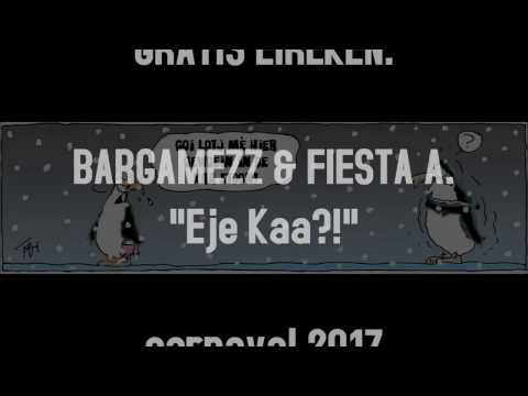 Bargamezz & Fiesta Alosta - Eje Kaa