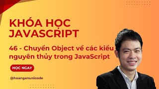 Khóa học JavaScript - Chuyển kiểu Object về các kiểu nguyên thủy trong JavaScript
