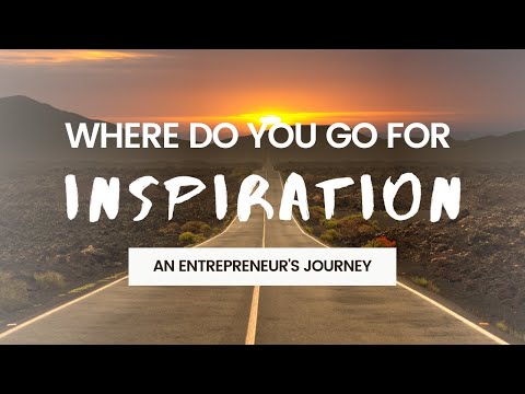 where do you go for inspiration?