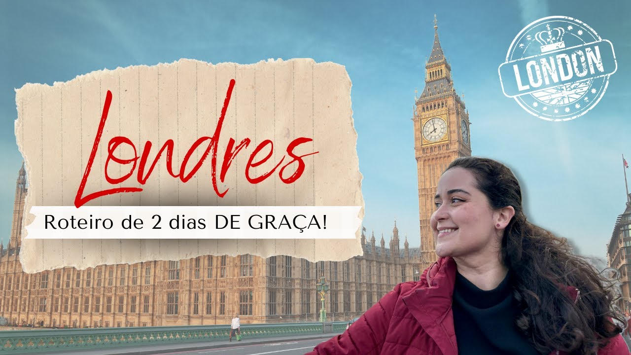 LONDRES - Roteiro de viagem em 2 dias GASTANDO POUCO