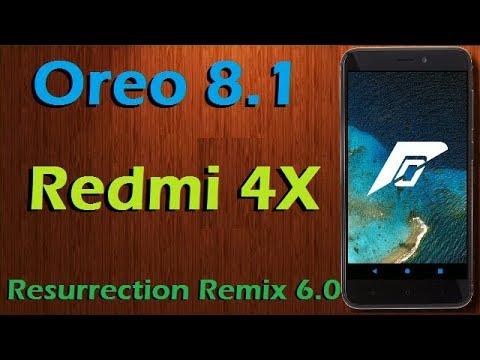 Stable Oreo 8.1 For Xiaomi Redmi 4X (Resurrection Remix v6.0) Official Update & Review