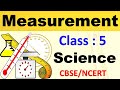Measurement | Class : 5 | SCIENCE | CBSE | Measuring Time, Length, Weight, Liquids, Temprature |