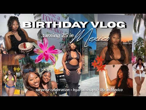 I TURNED 25 IN MEXICO! Surprise Party, Spa Day, Brunch, Beach + More| BIRTHDAY TRAVEL VLOG
