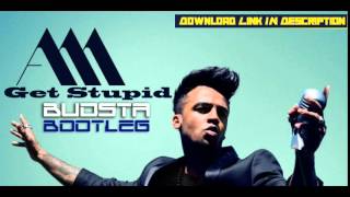 Aston Merrygold - Get Stupid (Budsta Bootleg)