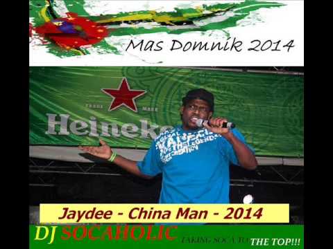 [NEW 2014] JAY DEE - CHINA MAN - DOMINICA CALYPSO 2014