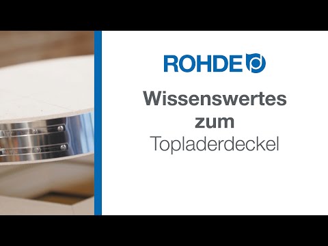 Der Topladerdeckel – Informationen zu Stabilität und Langlebigkeit