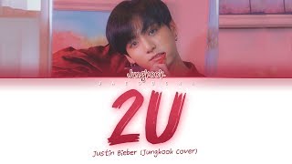 BTS JUNGKOOK &#39;2U (Cover)&#39; Lyrics