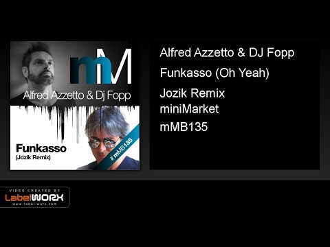 Alfred Azzetto & DJ Fopp - Funkasso (Oh Yeah) (Jozik Remix)