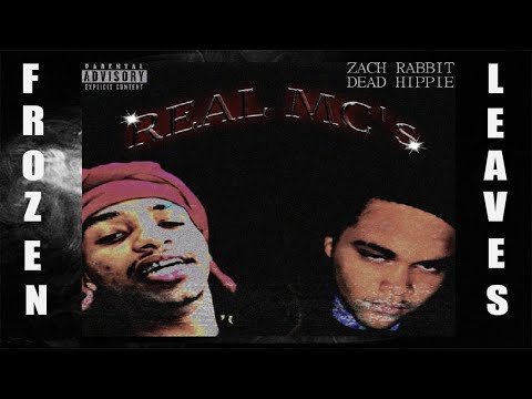 ✢ZACH RABBIT X DEAD HIPPIE - REAL MC'S (PROD. ZACH RABBIT)✢