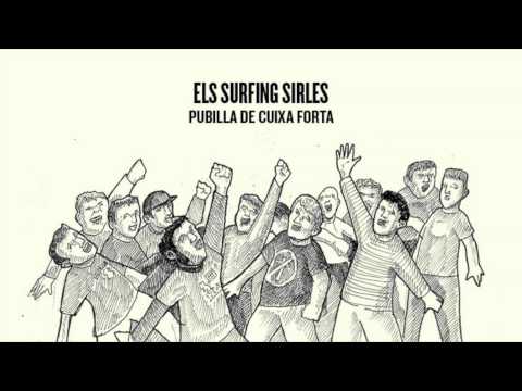 Els Surfing Sirles Pubilla de cuixa forta