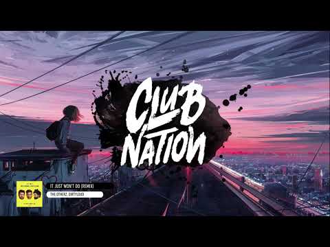 The Otherz, Dirtyloud - It Just Won't Do (Remix)