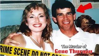 The Obsession That Killed Gene Thurnau | True Crime Stories | True Crime Documentaries | True Crime