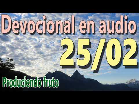 Devocional en audio 25/02 - Produciendo fruto