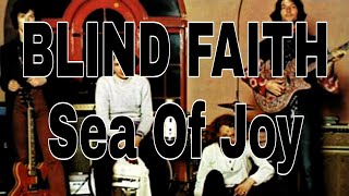 BLIND FAITH - Sea Of Joy (Lyric Video)