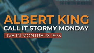 Albert King - Call It Stormy Monday (Live) (Official Audio)
