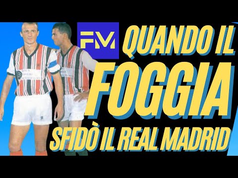 The incredible match between FOGGIA and REAL MADRID