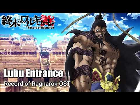 Lubu Entrance OST『Oficial - Cover』- Record of Ragnarok OST [ Shuumatsu No Valkyrie ]