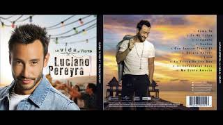 Luciano Pereyra - Si Estuvieras Aquí