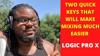 TWO QUICK KEYS THAT WILL MAKE MIXING MUCH EASIER IN LOGIC PRO X