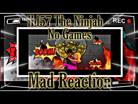 Hd57 The Ninjah - No Games (Mad Reaction)