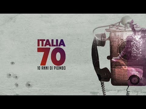 Italia 70: 10 Anni di Piombo - TRAILER
