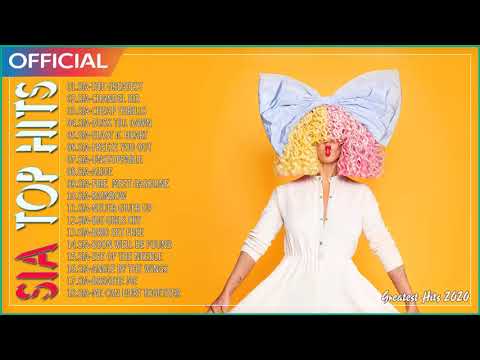 SIA Greatest Hits Full Album - SIA Best Songs Playlist 2020