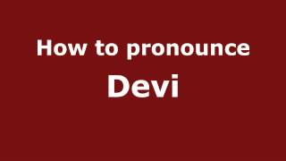 How to pronounce Devi