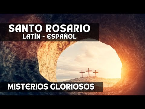 SANTO ROSARIO EN LATIN - ESPAÑOL || MISTERIOS GLORIOSOS