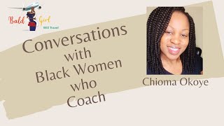 Conversations with Black Women Who Coach: Chioma Okoye