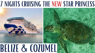 First Look: Star Princess Cruise to Belize & Cozumel