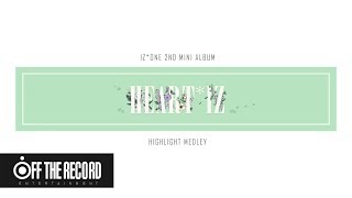 IZ*ONE (아이즈원) 2nd Mini Album [HEART*IZ] Highlight Medley