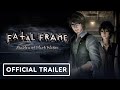 Fatal Frame: Maiden of Black Water - Official Launch Trailer