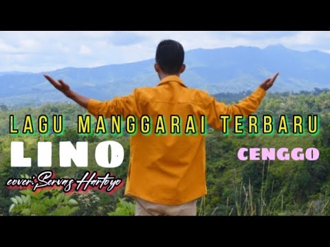 LINO CENGGO LAGU MANGGARAI TERBARU2023 COVER SERVAS HARTOYO